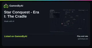 Share card for Star Conquest - Era I: The Cradle: listed on GamesByAI.